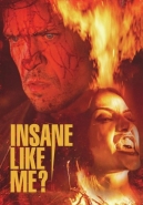 Insane Like Me?